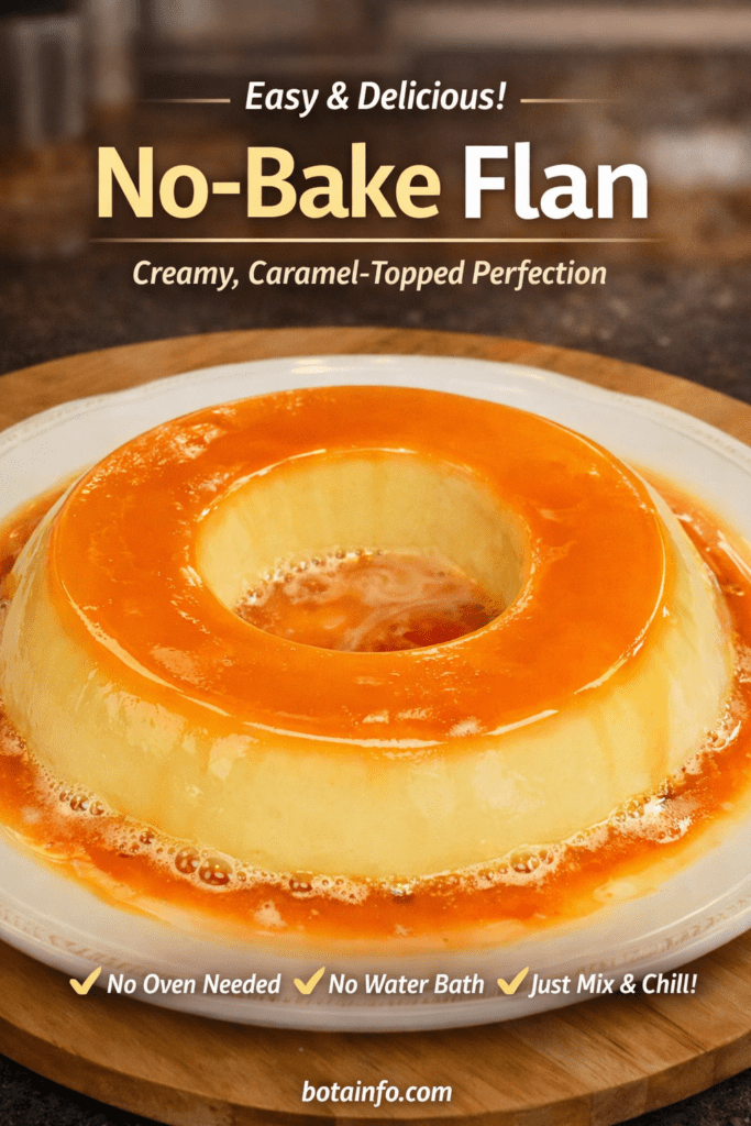 Easy No-Bake Flan Recipe (Creamy Caramel Dessert Without Oven)